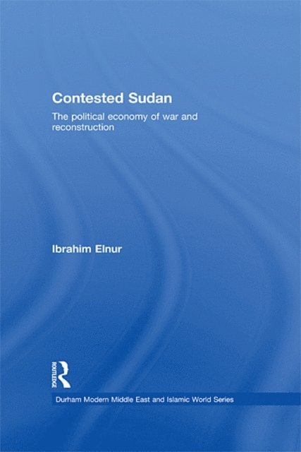 Ibrahim Elnur - Contested Sudan, E-bok