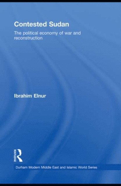 Ibrahim Elnur - Contested Sudan, E-bok