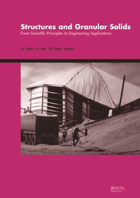 J.G. Teng, J.Y. Ooi, Jian-Fei Chen - Structures and Granular Solids, E-bok