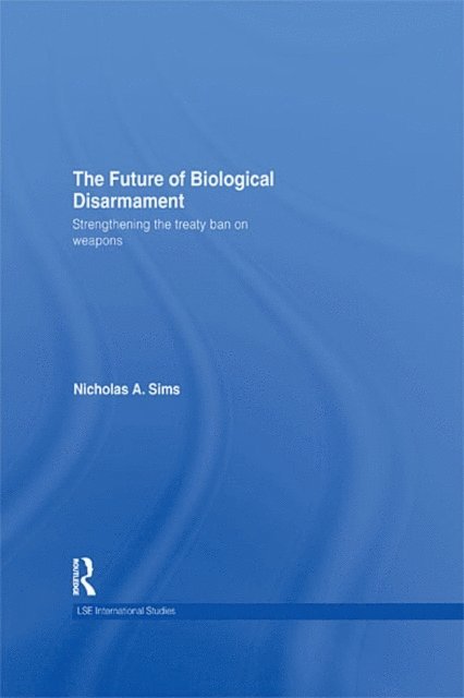 Nicholas A. Sims - Future of Biological Disarmament, E-bok