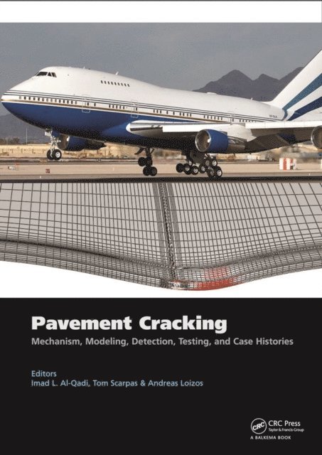 Andreas Loizos, Tom Scarpas, Imad L. Al-Qadi - Pavement Cracking, E-bok