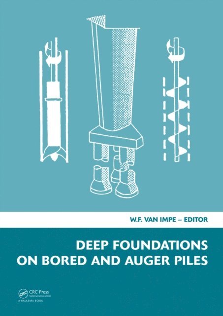 Peter van Impe, William F. Van Impe - Deep Foundations on Bored and Auger Piles - BAP V, E-bok