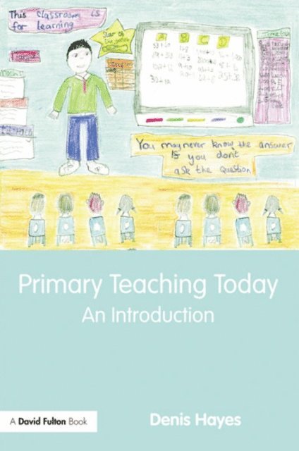 Denis Hayes - Primary Teaching Today, E-bok