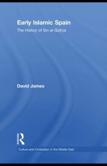 David James - Early Islamic Spain, E-bok