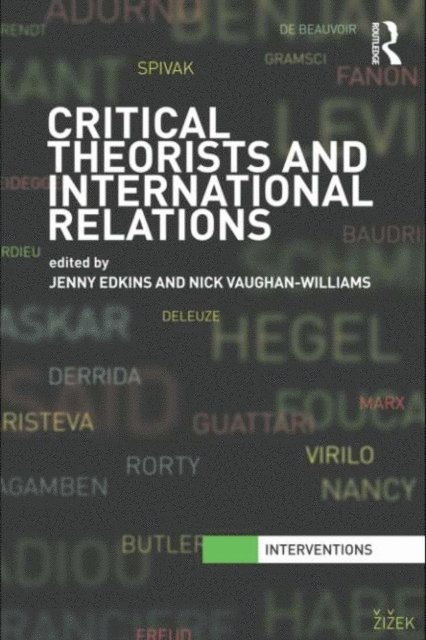 Nick Vaughan-Williams, Jenny Edkins - Critical Theorists and International Relations, E-bok