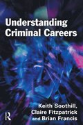 Understanding Criminal Careers