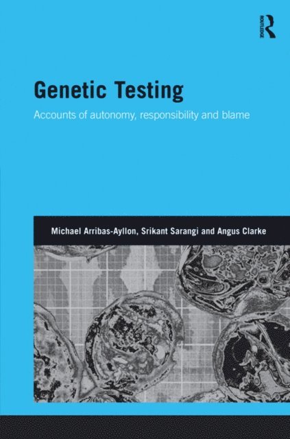 Angus Clarke, Srikant Sarangi, Michael Arribas-Ayllon - Genetic Testing, E-bok
