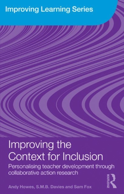 Sam Fox, S.M.B. Davies, Andy Howes - Improving the Context for Inclusion, E-bok