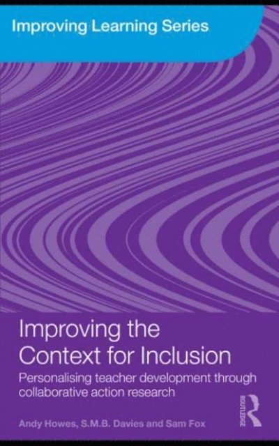 Sam Fox, S.M.B. Davies, Andy Howes - Improving the Context for Inclusion, E-bok