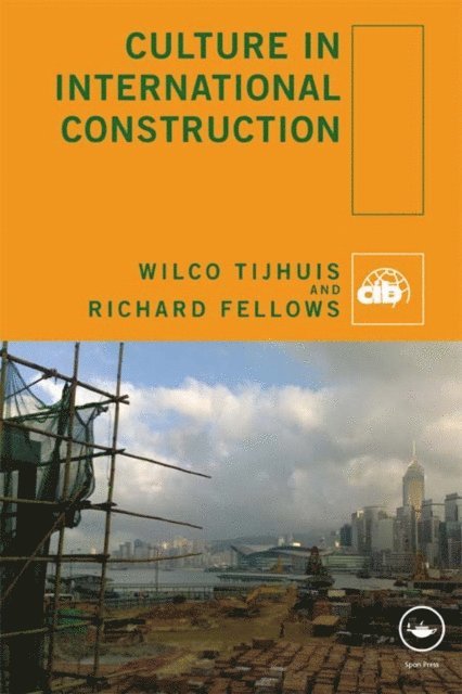 Richard Fellows, Wilco Tijhuis - Culture in International Construction, E-bok