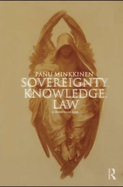 Panu Minkkinen - Sovereignty, Knowledge, Law, E-bok