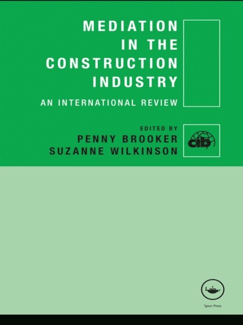 Suzanne Wilkinson, Penny Brooker - Mediation in the Construction Industry, E-bok
