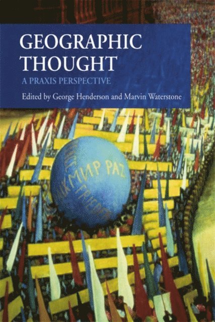 George Henderson, Marvin Waterstone - Geographic Thought, E-bok