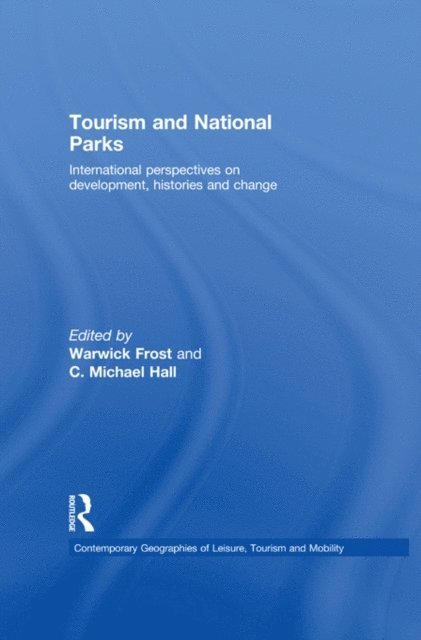 C. Michael Hall, Warwick Frost - Tourism and National Parks, E-bok