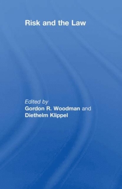 Diethelm Klippel, Gordon Woodman - Risk and the Law, E-bok