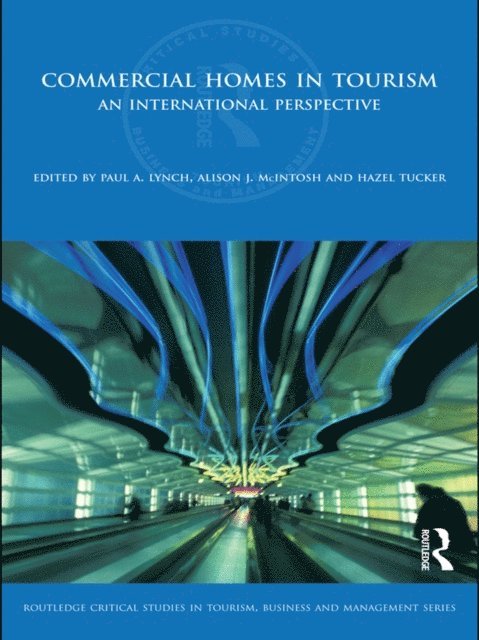 Hazel Tucker, Alison J. McIntosh, Paul Lynch - Commercial Homes in Tourism, E-bok
