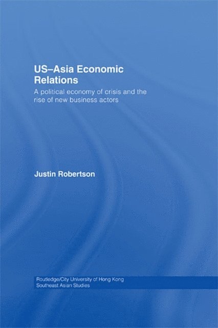 Justin Robertson - US-Asia Economic Relations, E-bok