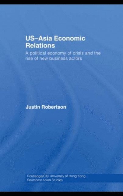 Justin Robertson - US-Asia Economic Relations, E-bok