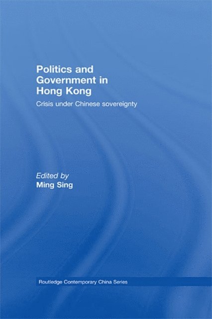 Ming Sing - Politics and Government in Hong Kong, E-bok