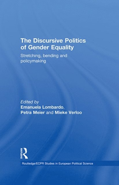 Mieke Verloo, Petra Meier, Emanuela Lombardo - Discursive Politics of Gender Equality, E-bok
