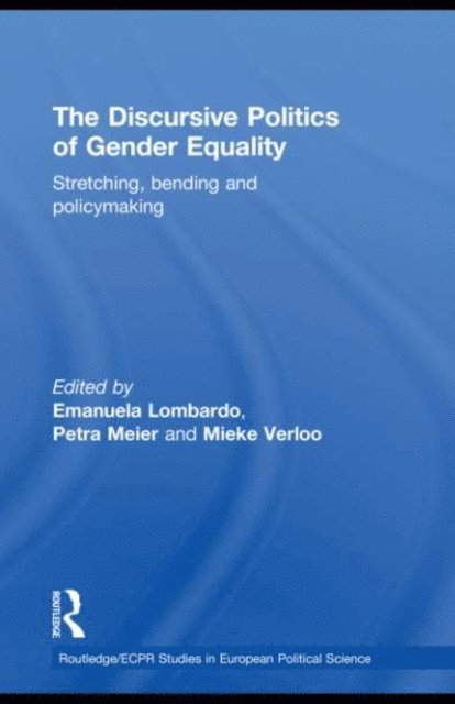 Mieke Verloo, Petra Meier, Emanuela Lombardo - Discursive Politics of Gender Equality, E-bok