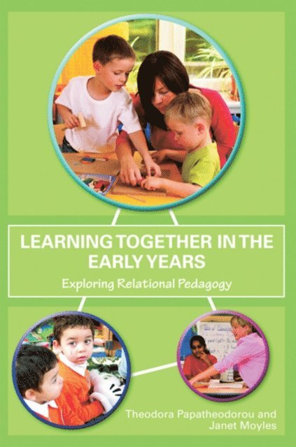 JANET R Moyles, Theodora Papatheodorou - Learning Together in the Early Years, E-bok