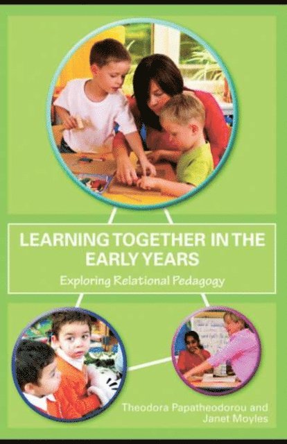 JANET R Moyles, Theodora Papatheodorou - Learning Together in the Early Years, E-bok