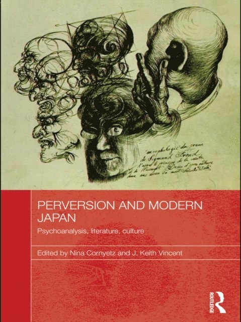 J. Keith Vincent, Nina Cornyetz - Perversion and Modern Japan, E-bok