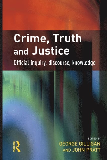 John Pratt, George Gilligan - Crime, Truth and Justice, E-bok