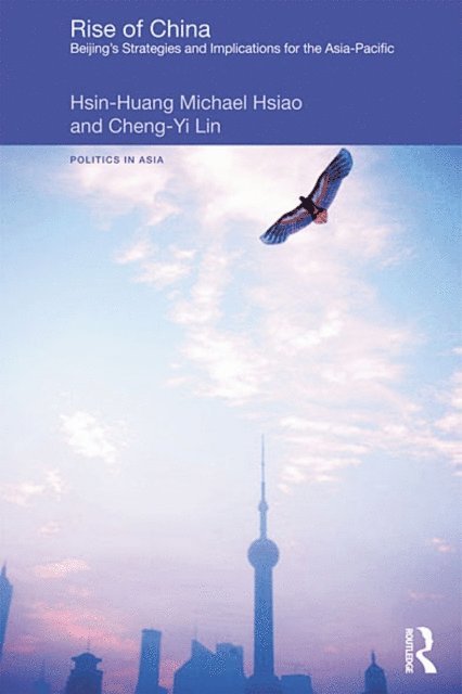 Cheng-Yi Lin, Hsin-Huang Michael Hsiao - Rise of China, E-bok