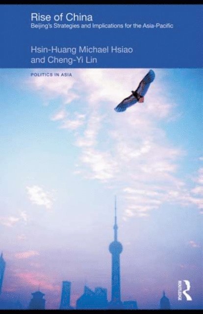 Cheng-Yi Lin, Hsin-Huang Michael Hsiao - Rise of China, E-bok