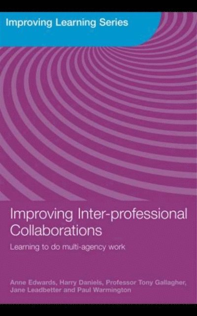 Paul Warmington, Jane Leadbetter, Tony Gallagher, Harry Daniels, Anne Edwards - Improving Inter-professional Collaborations, E-bok