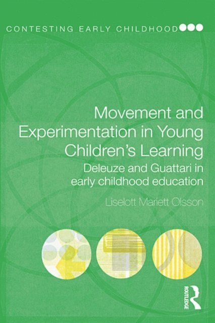 Liselott Mariett Olsson - Movement and Experimentation in Young Children's Learning, E-bok