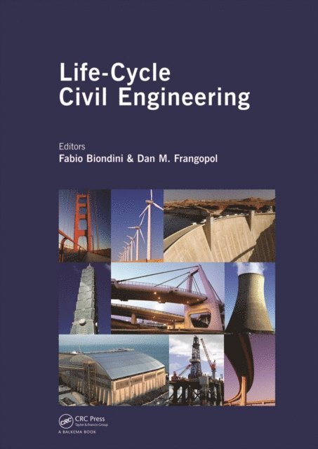 Dan Frangopol, Fabio Biondini - Life-Cycle Civil Engineering, E-bok