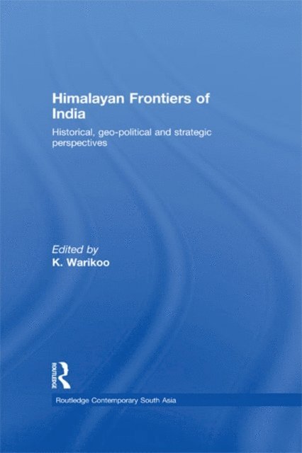 K. Warikoo - Himalayan Frontiers of India, E-bok