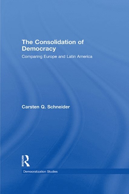 Carsten Q. Schneider - Consolidation of Democracy, E-bok