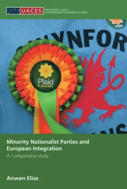 Anwen Elias - Minority Nationalist Parties and European Integration, E-bok. Tillgänglighet: Lägg i varukorg