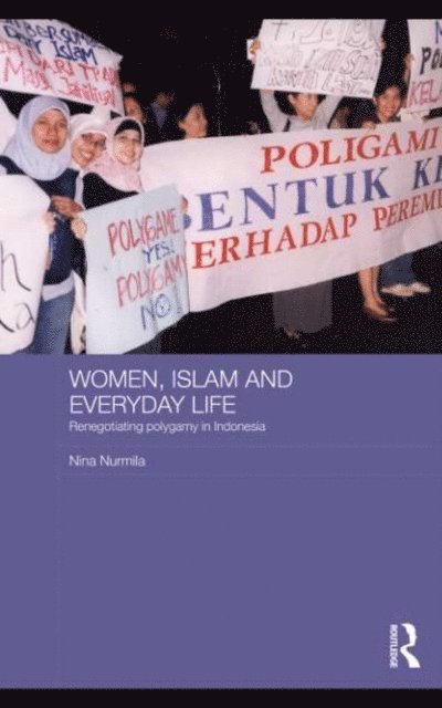 Nina Nurmila - Women, Islam and Everyday Life, E-bok