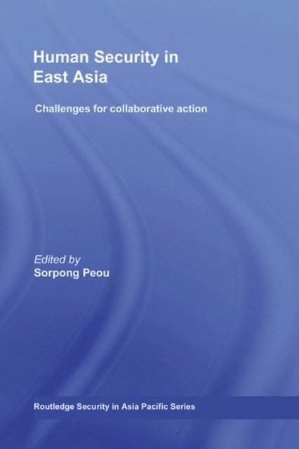 Sorpong Peou - Human Security in East Asia, E-bok