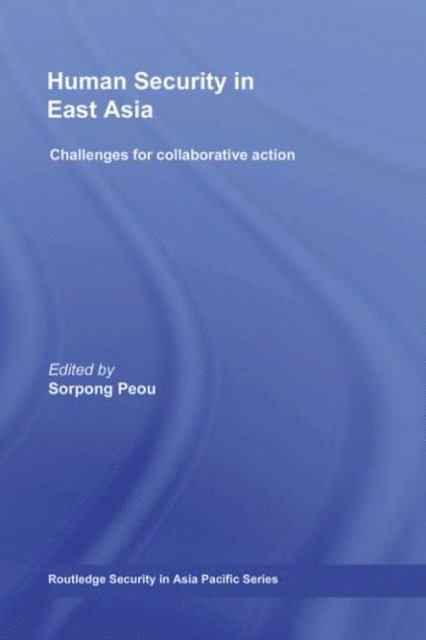 Sorpong Peou - Human Security in East Asia, E-bok