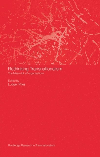 Ludger Pries - Rethinking Transnationalism, E-bok