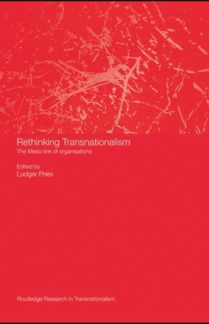 Ludger Pries - Rethinking Transnationalism, E-bok