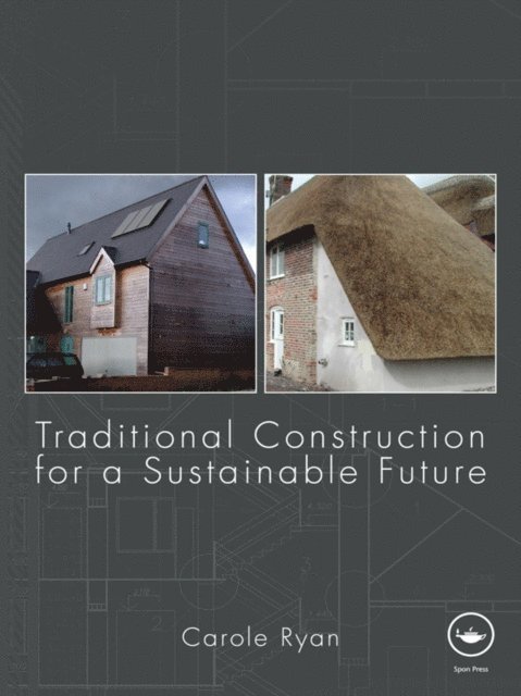 Carole Ryan - Traditional Construction for a Sustainable Future, E-bok. Tillgänglighet: Lägg i varukorg