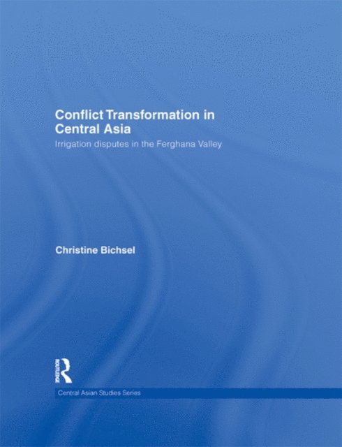 Christine Bichsel - Conflict Transformation in Central Asia, E-bok