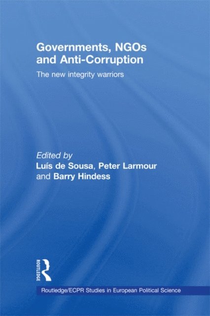 Peter Larmour, Barry Hindess, Luis de Sousa - Governments, NGOs and Anti-Corruption, E-bok