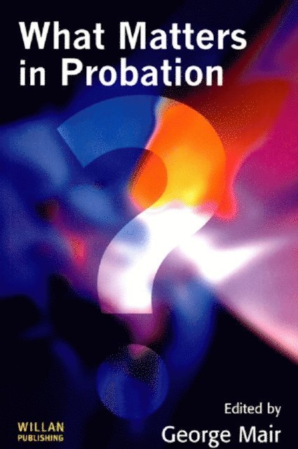 George Mair - What Matters in Probation, E-bok