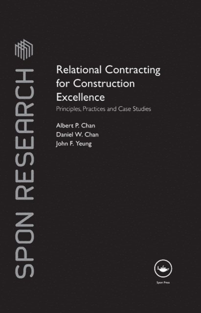 Albert P Chan, Daniel W Chan, John F Yeung - Relational Contracting for Construction Excellence, E-bok. Tillgänglighet: Lägg i varukorg