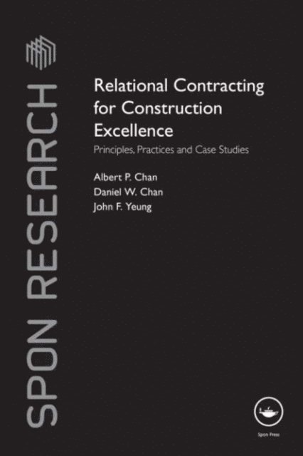 Albert P Chan, Daniel W Chan, John F Yeung - Relational Contracting for Construction Excellence, E-bok. Tillgänglighet: Lägg i varukorg
