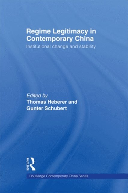 Gunter Schubert, Thomas Heberer - Regime Legitimacy in Contemporary China, E-bok