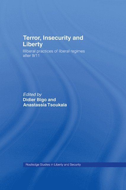 Anastassia Tsoukala, Didier Bigo - Terror, Insecurity and Liberty, E-bok
